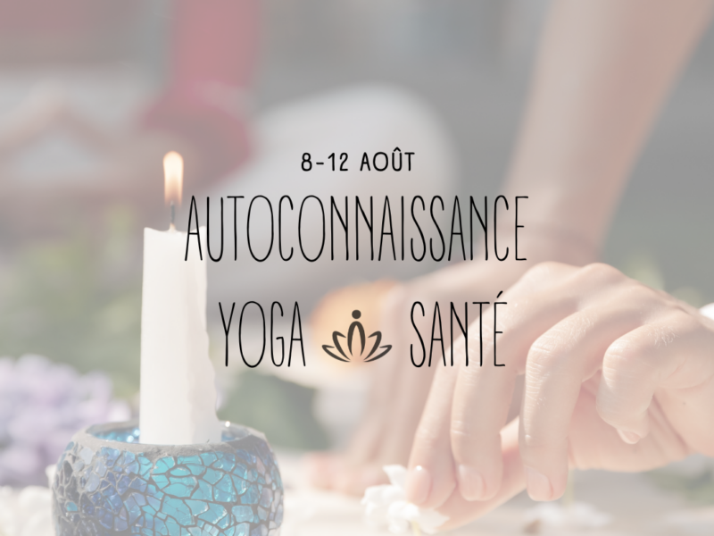 AUTOCONNAISSANCE, YOGA & SANTÉ